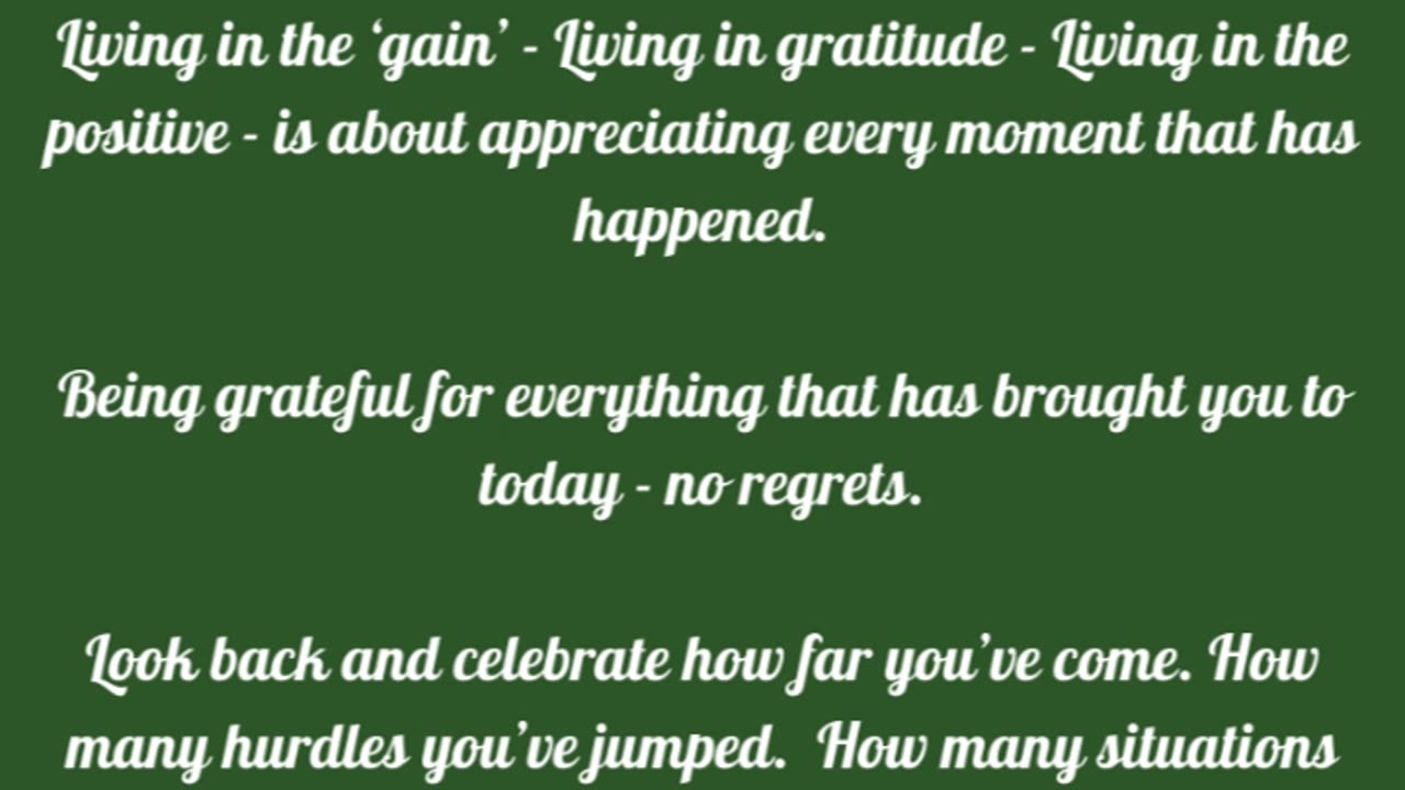 Living in gratitude isn't just about today, it's about being grateful for your past also.