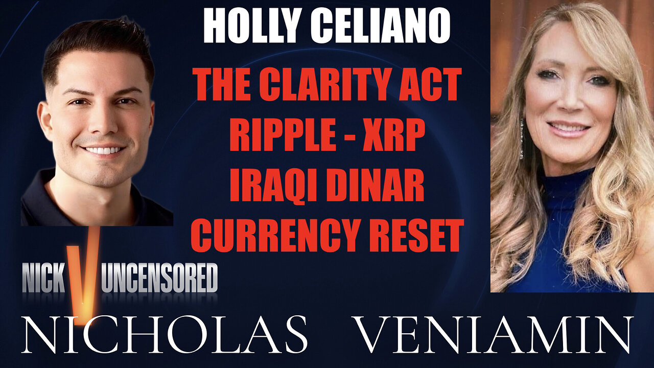 Holly Celiano Discusses The Clarity Act, Ripple XRP & Iraqi Dinar with Nicholas Veniamin