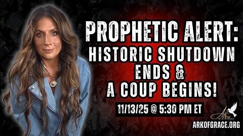 Prophetic Alert: Historic Shutdown Ends and a Coup Begins