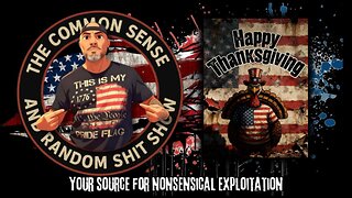 The Common Sense and Random Shit, Show (Happy Thanksgiving)