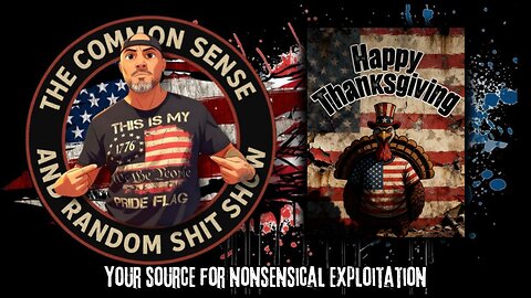 The Common Sense and Random Shit, Show (Happy Thanksgiving)