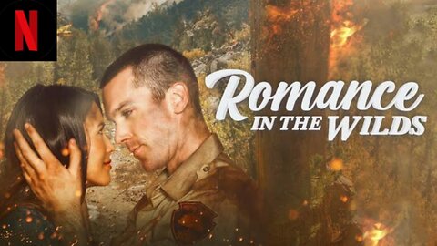 Romance in the Wilds (2021) | When Nature Meets Love 🌲❤️ | Movie Breakdown & Review