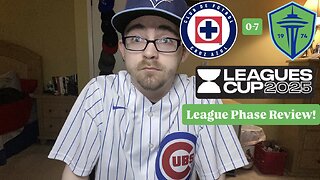 RSR7: CF Cruz Azul 0-7 Seattle Sounders FC Leagues Cup 2025 League Phase Review!