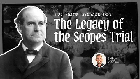 100 Years Without God: The Legacy of the Scopes Trial | Eric Hovind | Creation Today Show #433