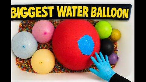 💦 BIGGEST WATER BALLOON 💥