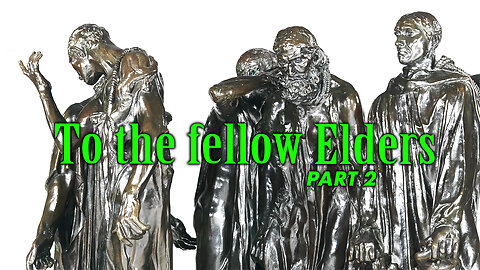 To the fellow elders – Part 2
