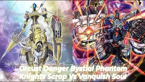 Yu-Gi-Oh! Duelingbook | Orcust Danger Bystial Phantom Knights Scrap Deck Vs Vanquish Soul Deck