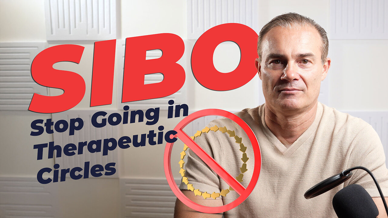 SIBO – Stop Going in Therapeutic Circles​​