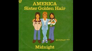 Sister Golden Hair ~ America
