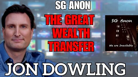 Jon Dowling & SG Anon Discuss Latest Financial Updates & The Great Wealth Transfer MAY 2025