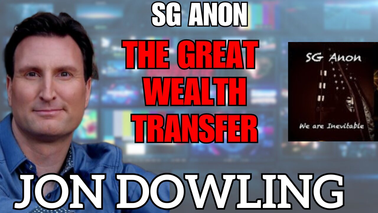 Jon Dowling & SG Anon Discuss Latest Financial Updates & The Great Wealth Transfer MAY 2025