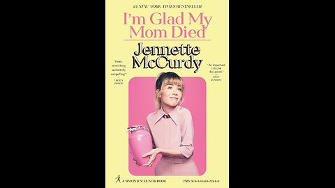 I'm Glad My Mom Died by Jennette McCurdy