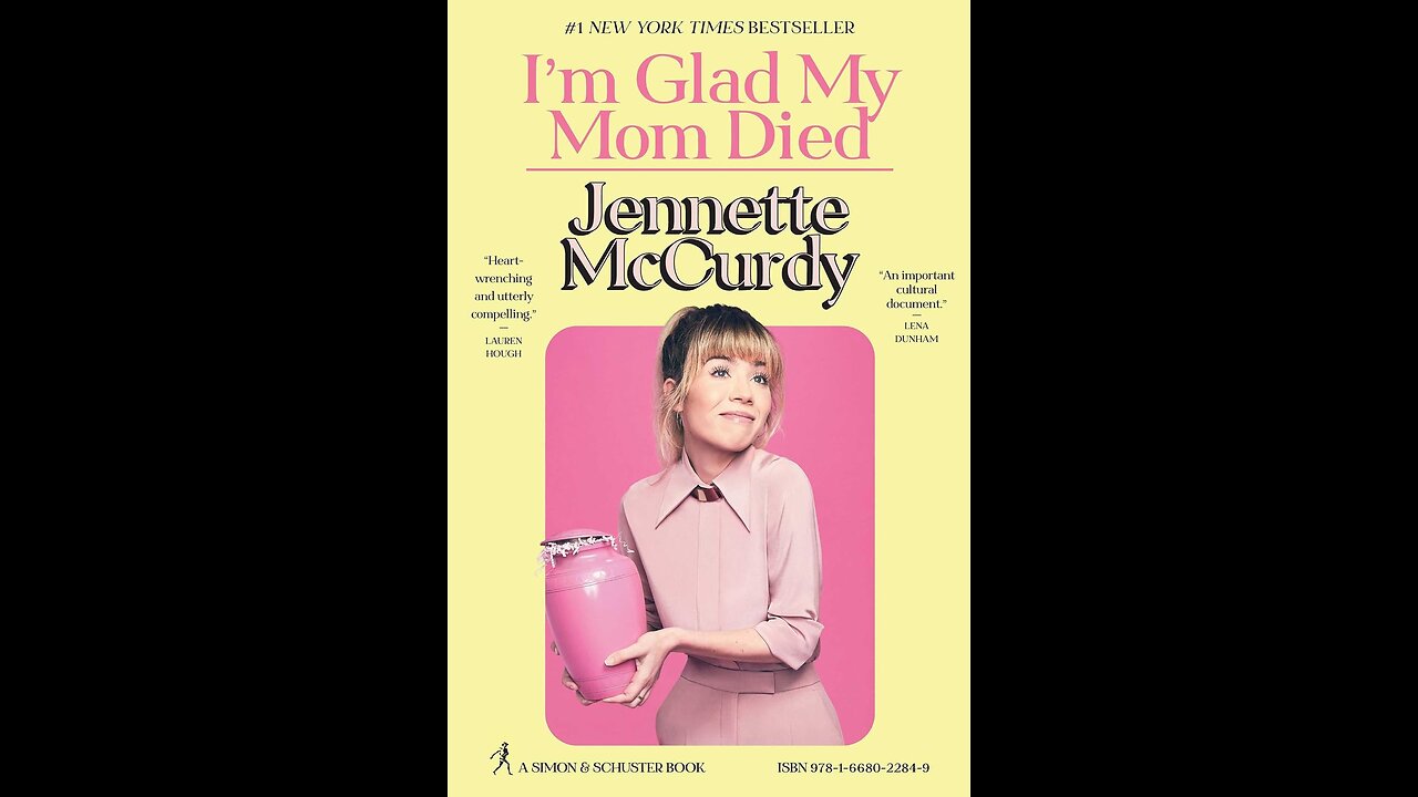 I'm Glad My Mom Died by Jennette McCurdy
