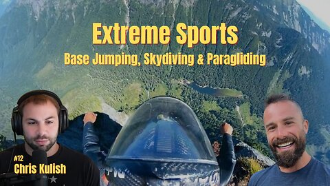 Extreme Sports: Base Jumping, Skydiving & Paragliding