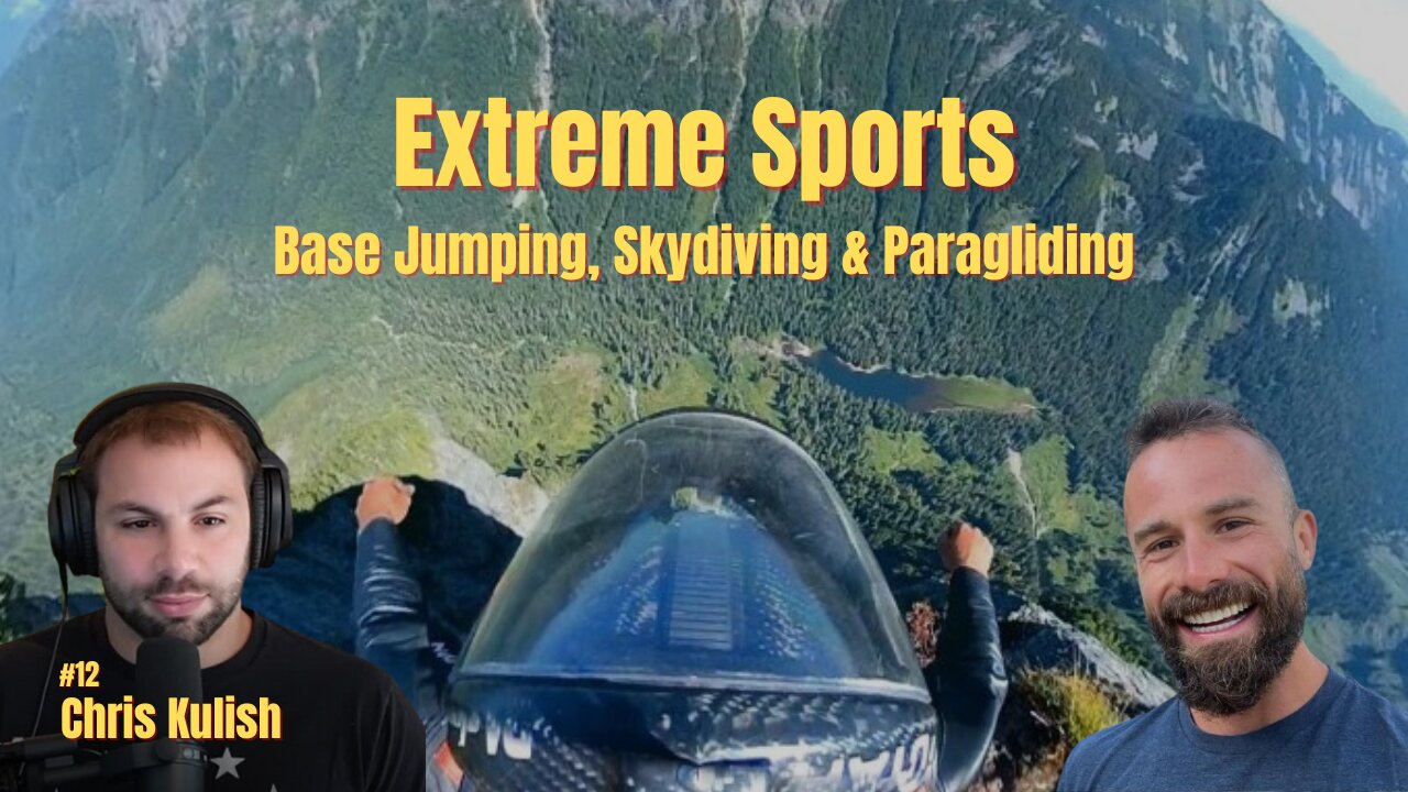 Extreme Sports: Base Jumping, Skydiving & Paragliding