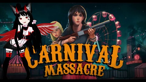 ⭐ Vtuber⭐ 💚Carnival Massacre💚