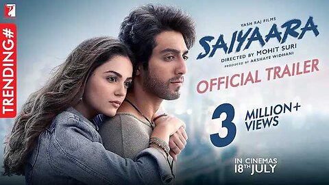 Saiyaara official trailer YRF 2025