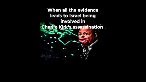 Charlie Kirk's Assassination was coordinated by you know who.