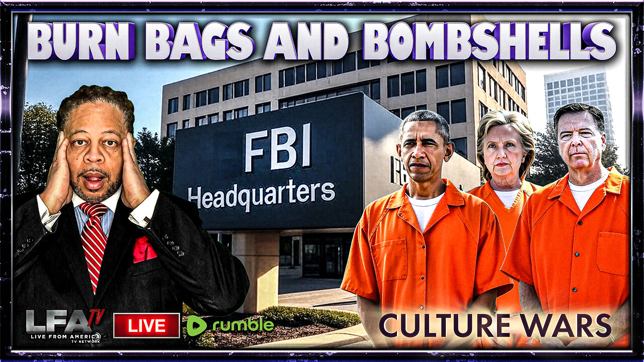 BURN BAGS AND BOMBSHELLS | CULTURE WARS 7.31.25 2PM