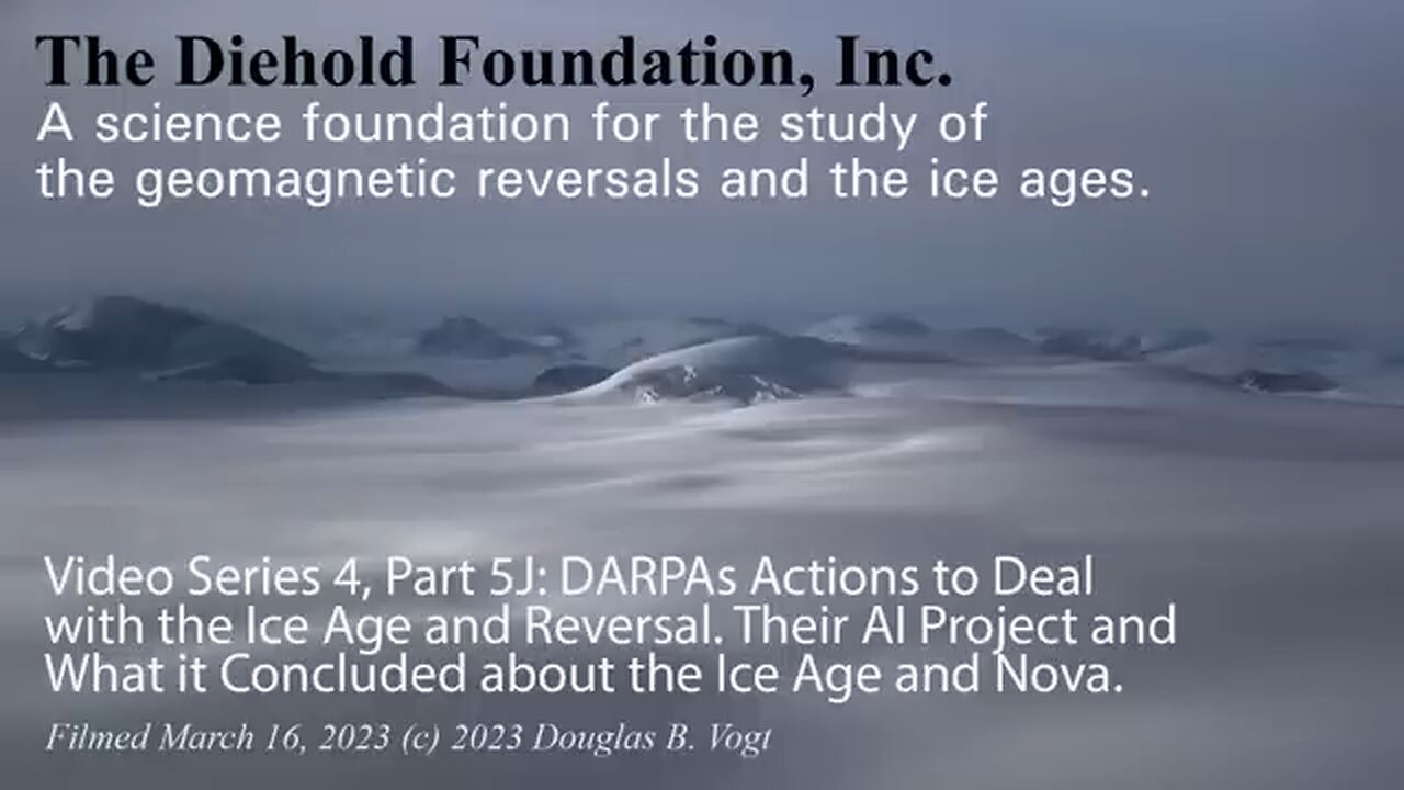 Video Series 4, Part 5J DoD & DARPAs Actions to Deal with the Ice Age and Reversal