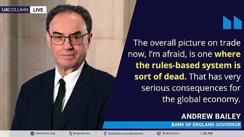 Trade System ‘Sort of Dead’: Bank of England Responds to Trump Tariffs | UK Column News