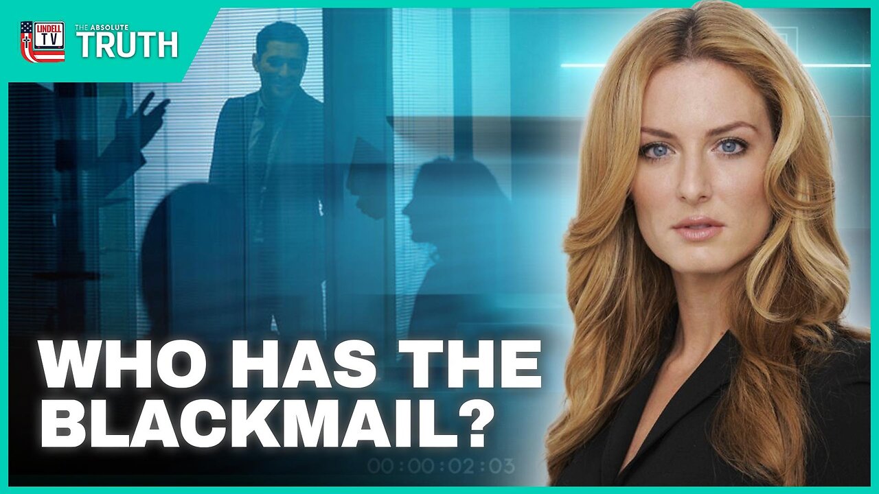 WHO HAS THE BLACKMAIL?