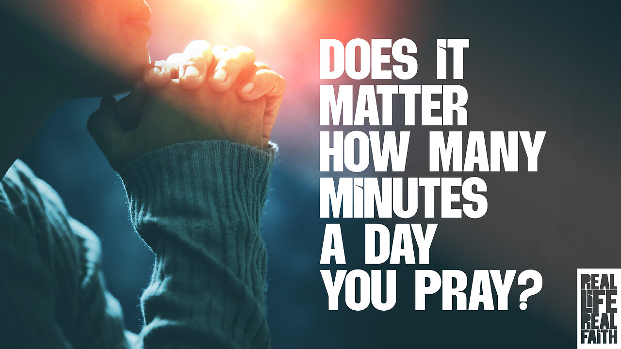 Does It Matter How Many Minutes A Day You Pray?