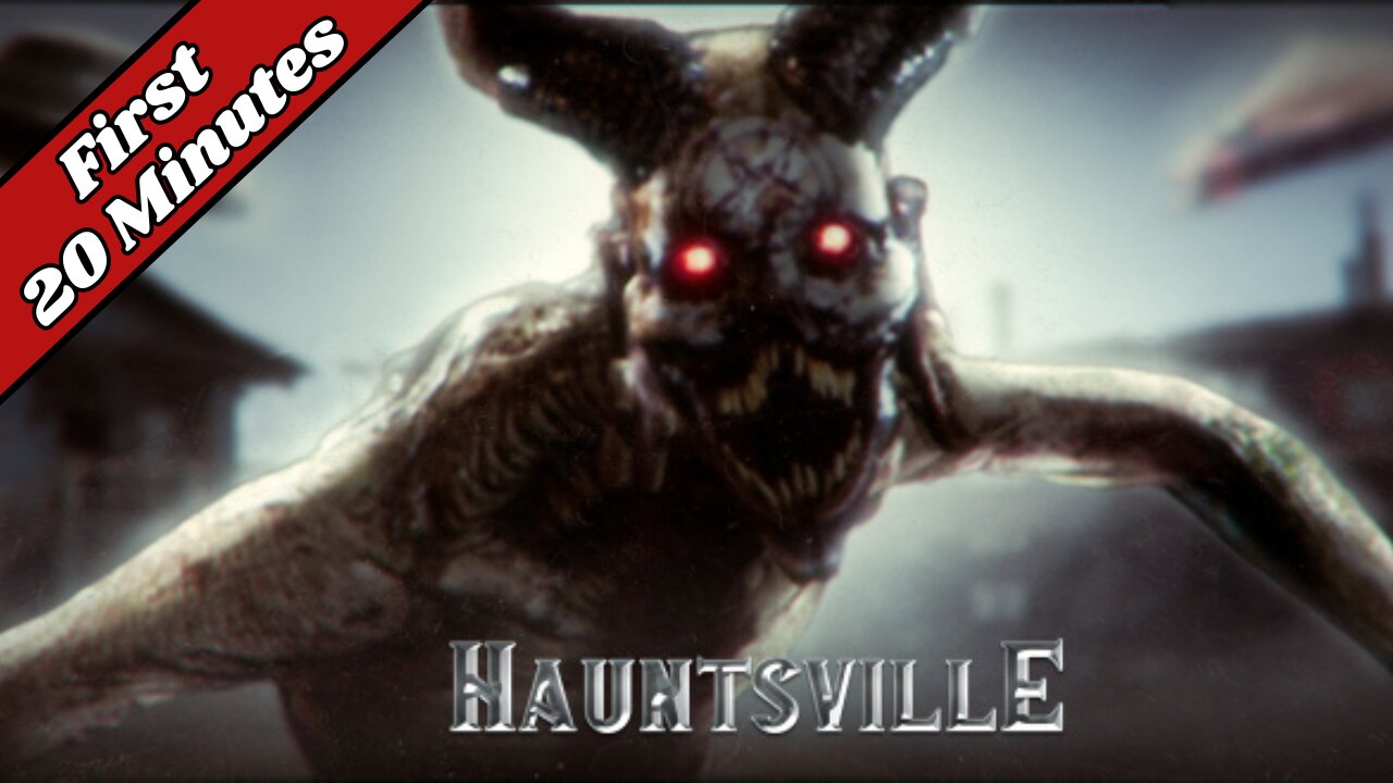 HAUNTSVILLE - First 20 Minutes (No Commentary Gameplay)