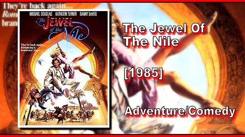 The Jewel Of The Nile (1985) | ADVENTURE/COMEDY | FULL MOVIE