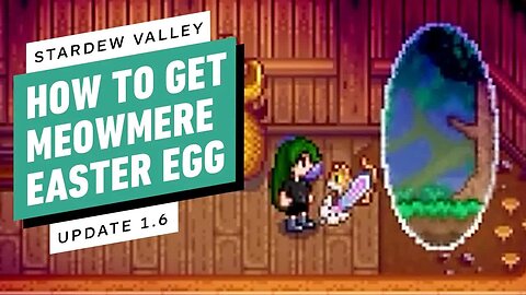 Stardew Valley - How to Get the Terraria Meowmere Sword in Update 1.6