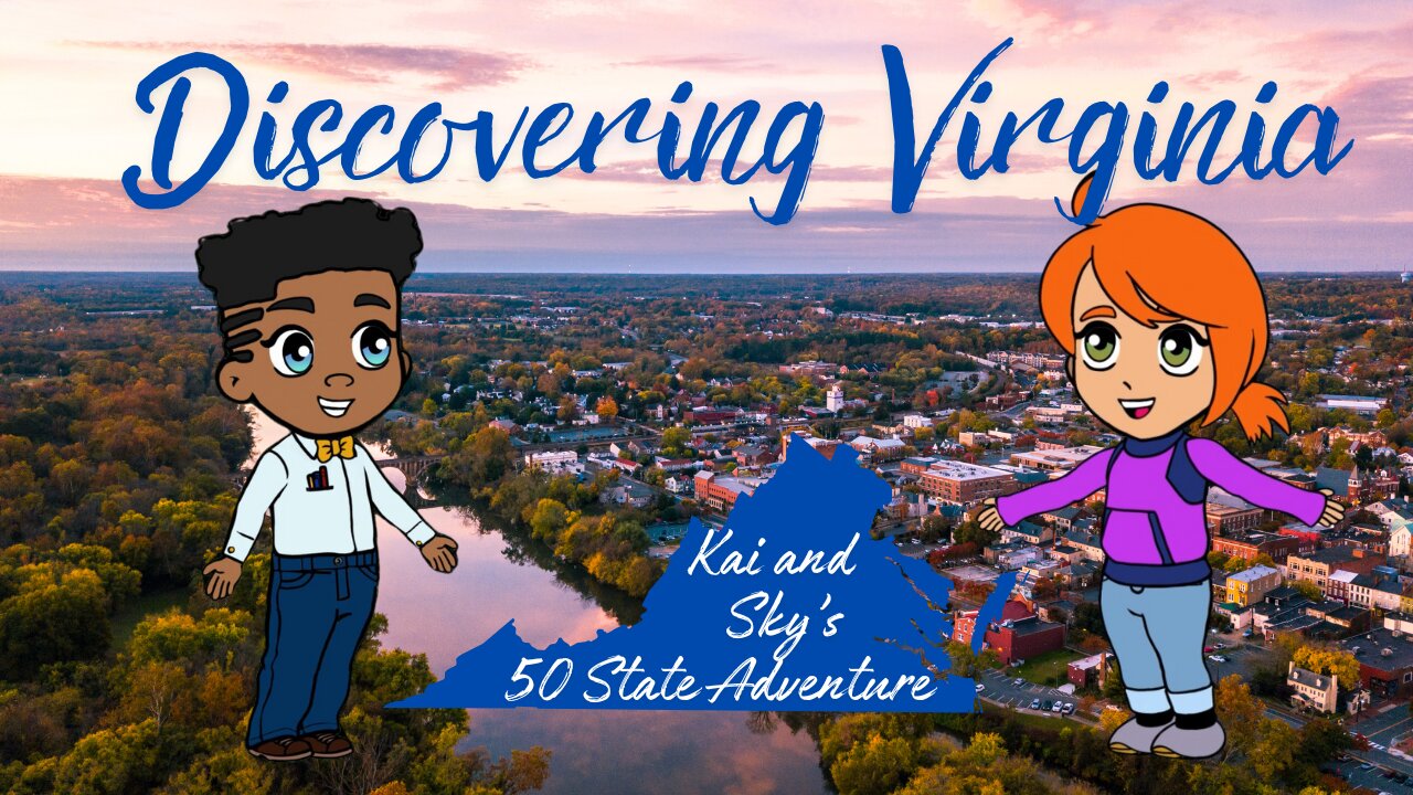 Kai and Sky's 50 State Adventure: Discovering Virginia