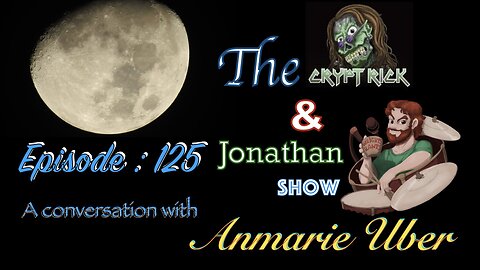 The Crypt Rick and Jonathan Show - Ep. 125 : A conversation with Anmarie Uber