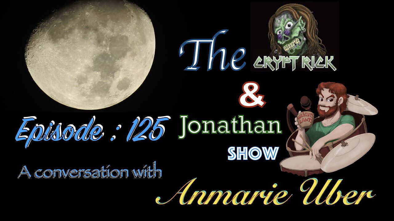 The Crypt Rick and Jonathan Show - Ep. 125 : A conversation with Anmarie Uber