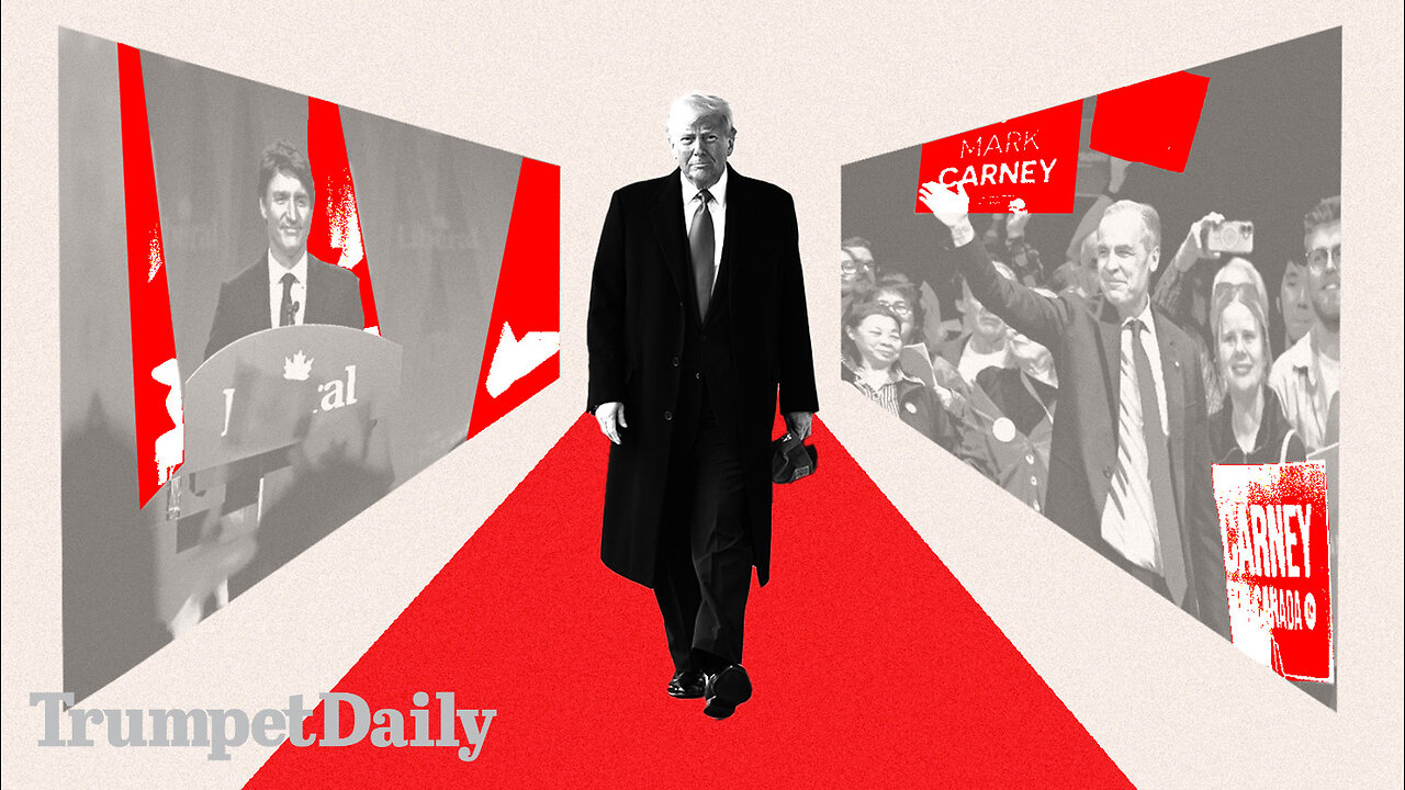 Canada Hates Trump More Than the Trudeau Disaster - Trumpet Daily | Apr. 29, 2025
