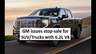 GM issues stop sale for bowl 6.2L v8 trucks and SUV