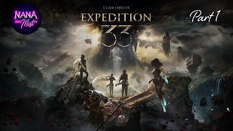 A Sad, But Intriguing, Start - Clair Obscur: Expedition 33 - Part 1