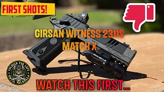 First (Painful) Shots with the Girsan Witness 2311S Match X