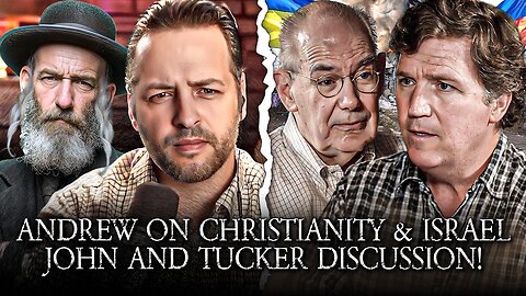 Christianity And Israel With Andrew Wilson! John Mearsheimer And Tucker On Russia And Ukraine!