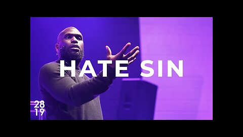 Hate sin | •Pastor Philip Anthony Mitchell
