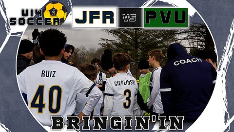 ⚽Bringin’ In U14 Pre Game 8 | JFR vs PVU