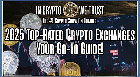 CRYPTO POWER HOUR ~ 2025’s Top-Rated Crypto Exchanges: Go-To Guide!