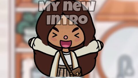 My new intro welcome to TocaStuffy.