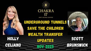 Holly Celiano & Scott Brunswick - Underground Tunnels & Nesara Gesara November 2025 Updates