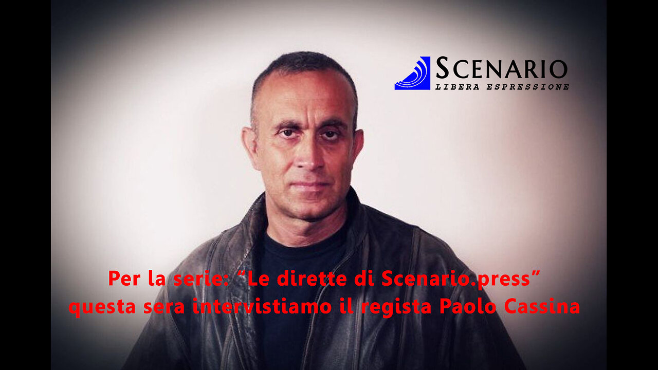 Per la serie: "Le dirette di Scenario.press" intervistiamo il regista Paolo Cassina