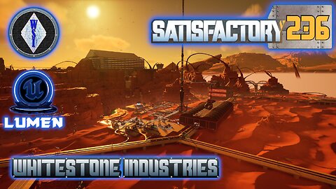 Satisfactory 1.1 | Singleplayer | S4 Episode 236