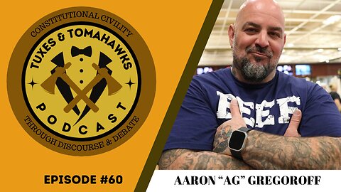 Episode 60: Aaron "AG" Gregoroff