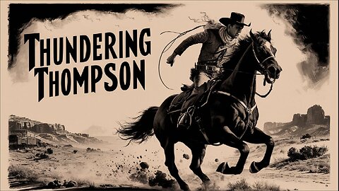 THUNDERING THOMPSON (1929) Cheyenne Bill, Neva Gerber & Al Ferguson | Western | Classic Film