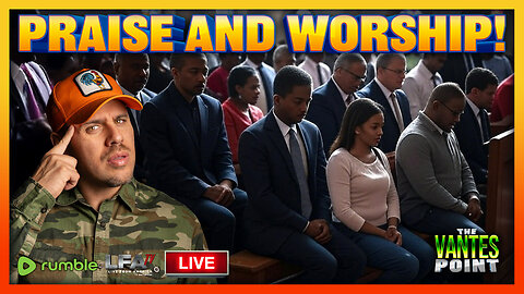PRAISE AND WORSHIP! | THE VANTES POINT 7.18.25 6PM