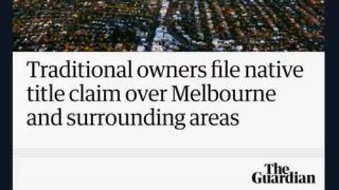 'Traditional Owners' file Land Title Claim over Melbourne, Australia