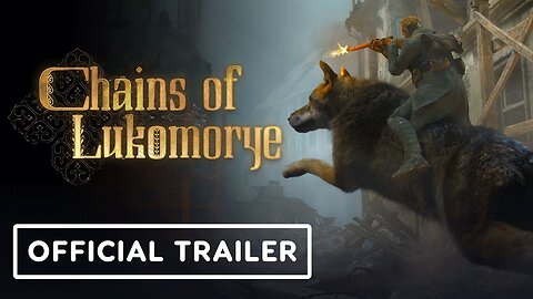 Chains of Lukomorye - Official Announcement Cinematic Trailer